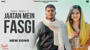 Jaatan Mein Fasgi Lyrics - Sahil Dhull 