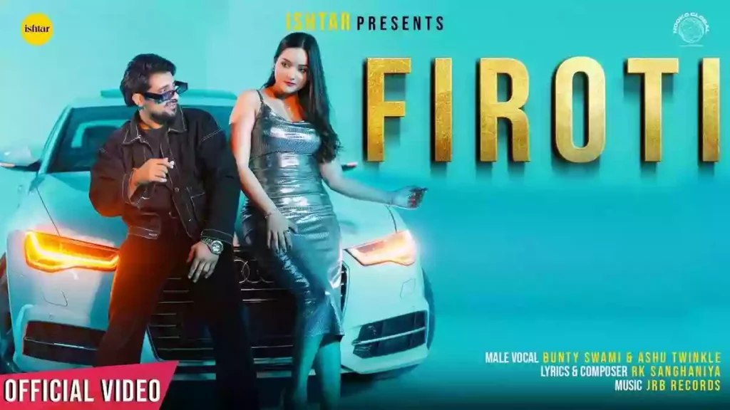 Firoti Lyrics - Ashu Twinkle & Bunty Swami