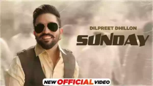 Sunday Lyrics - Dilpreet Dhillon ft Gurlez Akhtar 