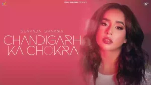 Chandigarh Ka Chokra Lyrics - Sunanda Sharma 