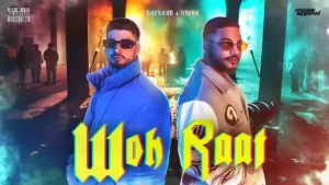 Woh Raat Lyrics - Raftaar & Kr$na 