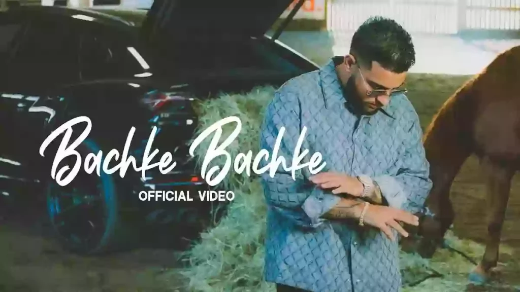Bachke Bachke Lyrics - Karan Aujla