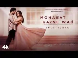 Mohabbat Karne Wale Lyrics - Tulsi Kumar 