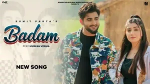 Badam Lyrics - Sumit Parta 