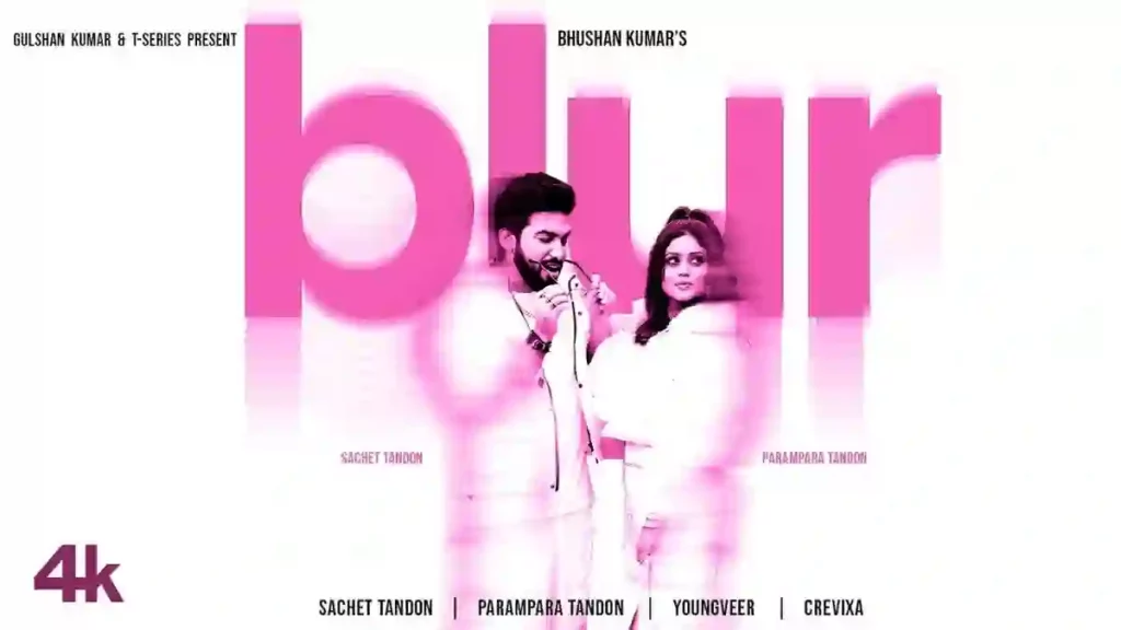 BLUR Lyrics - Sachet Tandon & Parampara Tandon BLUR Lyrics - Sachet Tandon & Parampara Tandon