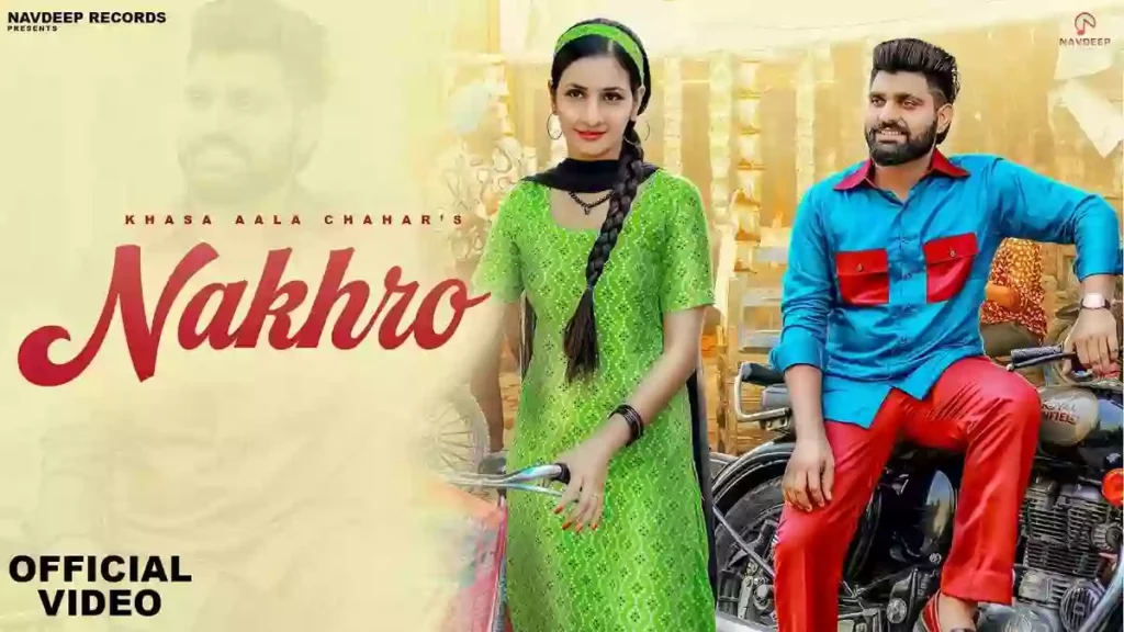 Nakhro Lyrics - Khasa Aala Chahar