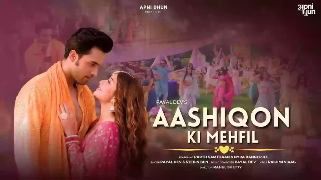 Aashiqon Ki Mehfil Lyrics - Payal Dev & Stebin Ben