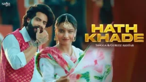 Hath Khade Lyrics - Singga 