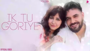 Ik Tu Goriye Lyrics - Vicky 