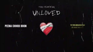 Peena Chhod Doon Lyrics - Tony Kakkar 