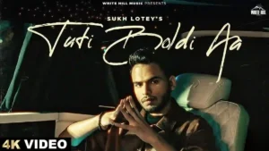 Tuti Boldi Aa Lyrics - Sukh Lotey 