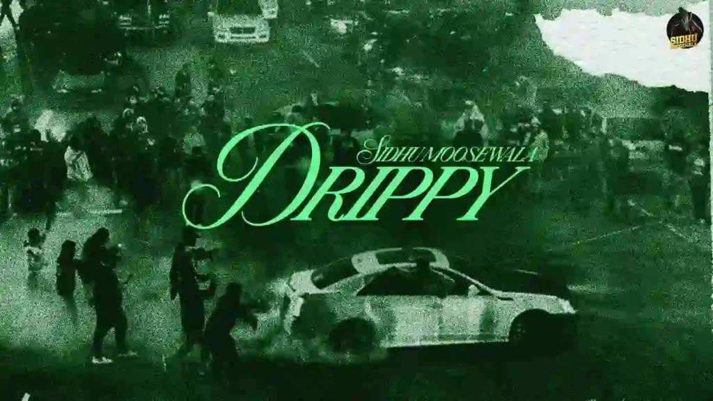 Drippy Lyrics - Sidhu Moose Wala Drippy Lyrics - Sidhu Moose Wala