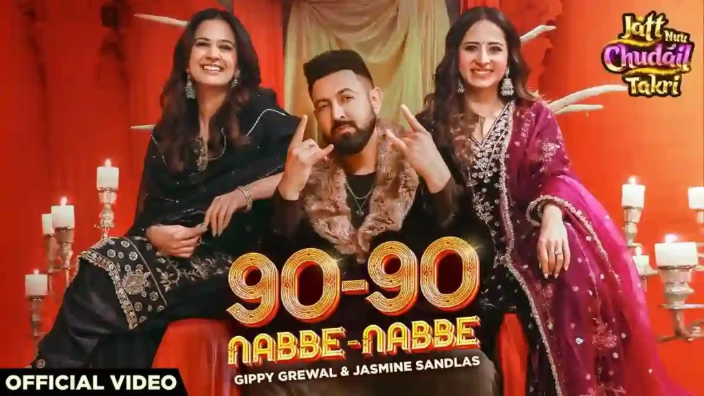 90 - 90 Nabbe Nabbe Lyrics - Gippy Grewal & Jasmine Sandlas