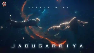Jadugarriya Lyrics - Jassie Gill 