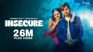 Insecure Lyrics - Amanraj Gill 