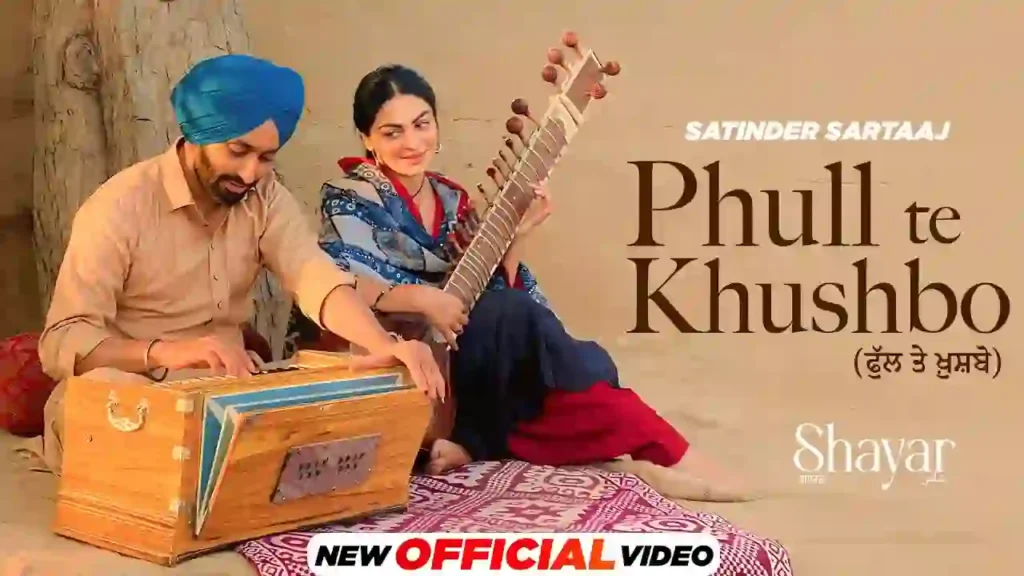 Phull Te Khushbo Lyrics - Satinder Sartaaj & Neeru Bajwa