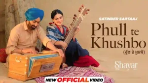 Phull Te Khushbo Lyrics - Satinder Sartaaj & Neeru Bajwa
