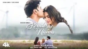 Kende Ne Naina Lyrics - Vishal Mishra 