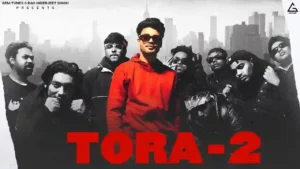 Tora 2 Lyrics - Sumit Goswami