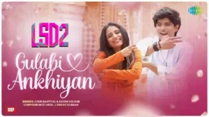 Gulabi Ankhiyan Lyrics - Jubin Nautiyal 