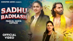 Sadhu Badmash Lyrics - Pranjal Dahiya